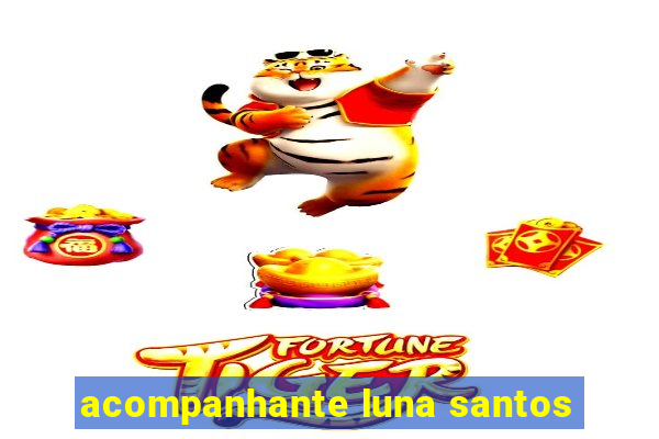 acompanhante luna santos